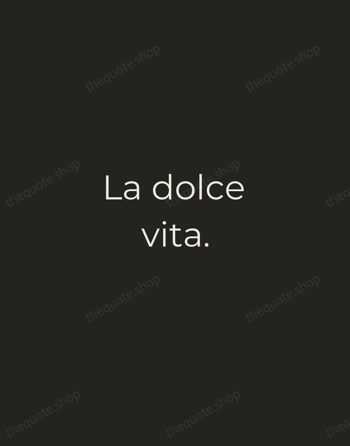 La dolce vita. — Italian Proverb — Tracked Caps Unsigned