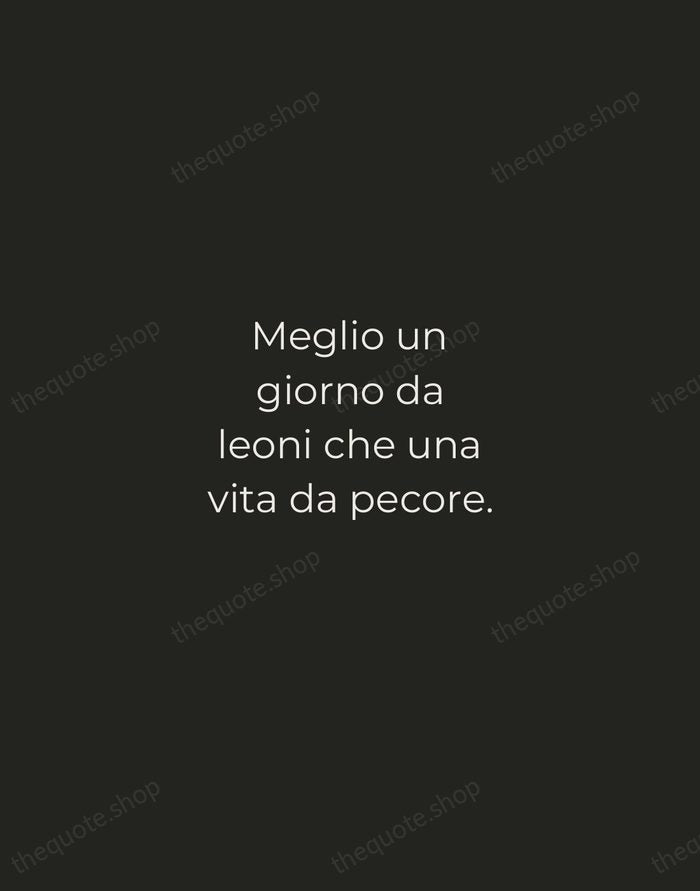 Meglio un giorno da leoni che una vita da pecore. — Italian Proverb — Tracked Caps Unsigned
