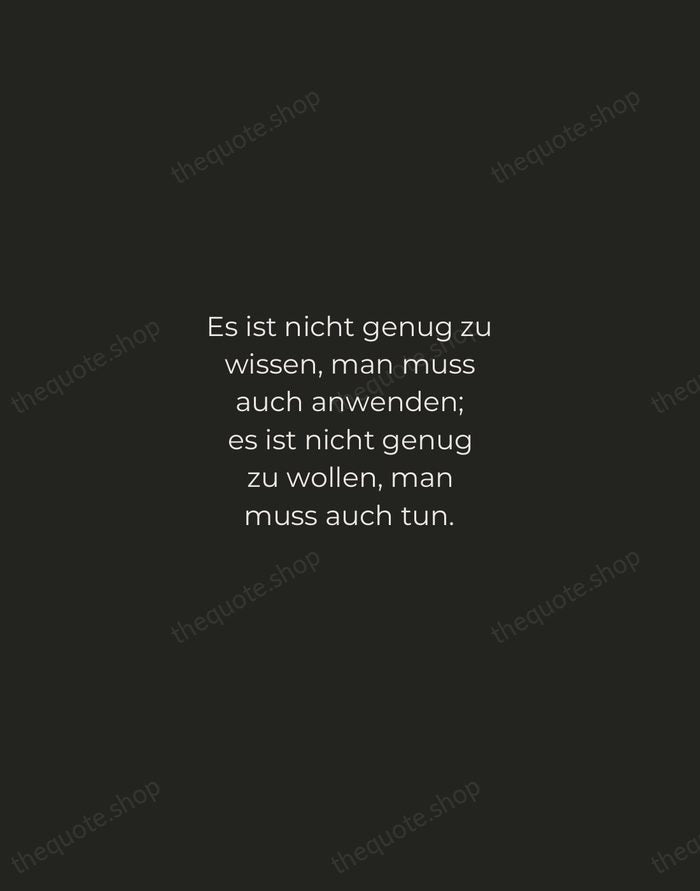 Es ist nicht genug zu wissen, man muss auch anwenden; es ist… — Johann Wolfgang von Goethe — Tracked Caps Unsigned