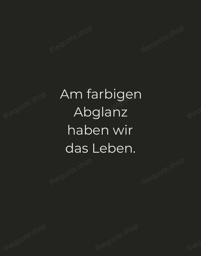 Am farbigen Abglanz haben wir das Leben. — Johann Wolfgang von Goethe — Tracked Caps Unsigned