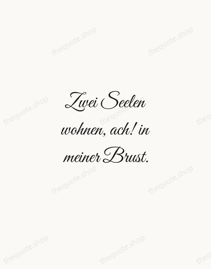 Zwei Seelen wohnen, ach! in meiner Brust. — Johann Wolfgang von Goethe — Script Whisper