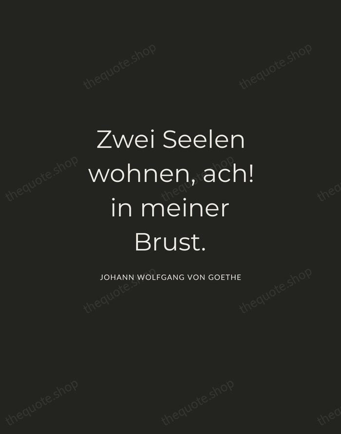 Zwei Seelen wohnen, ach! in meiner Brust. — Johann Wolfgang von Goethe — Charcoal Sans
