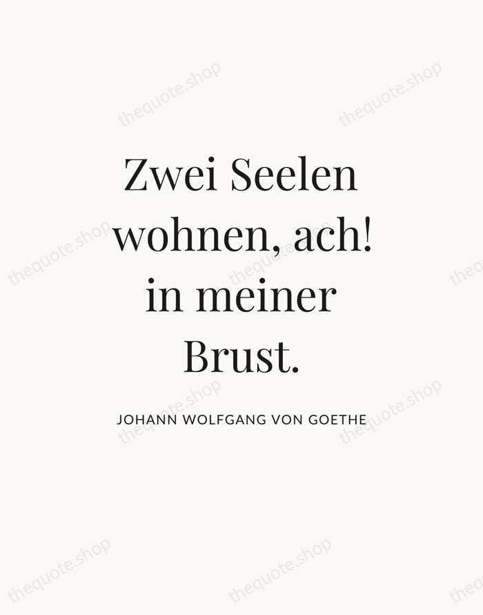 Zwei Seelen wohnen, ach! in meiner Brust. — Johann Wolfgang von Goethe — Statement Serif