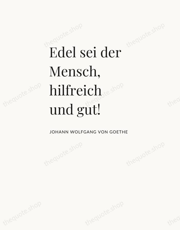 Edel sei der Mensch, hilfreich und gut! — Johann Wolfgang von Goethe — Asymmetric Left