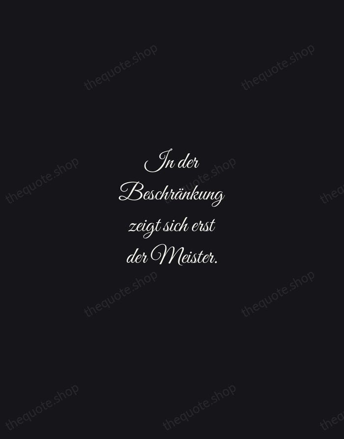In der Beschränkung zeigt sich erst der Meister. — Johann Wolfgang von Goethe — Night Script