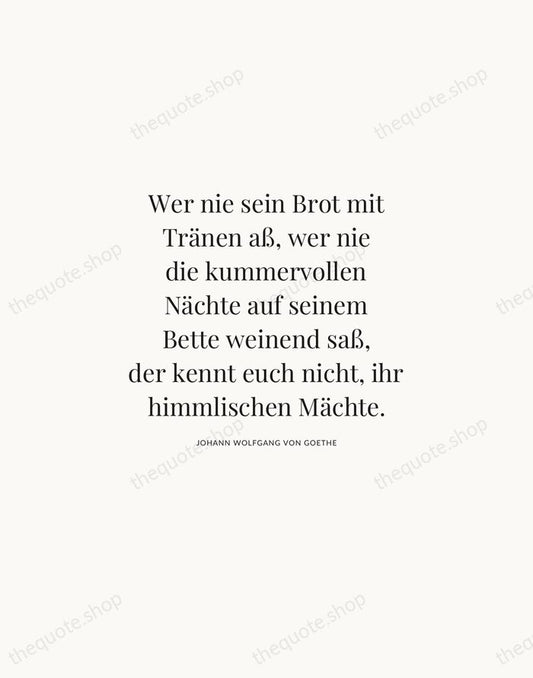 Wer nie sein Brot mit Tränen aß, wer nie die kummervollen Nächte… — Johann Wolfgang von Goethe | Printable Wall Art — Atelier Serif