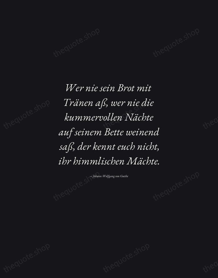 Wer nie sein Brot mit Tränen aß, wer nie die kummervollen Nächte… — Johann Wolfgang von Goethe — Manuscript Italic