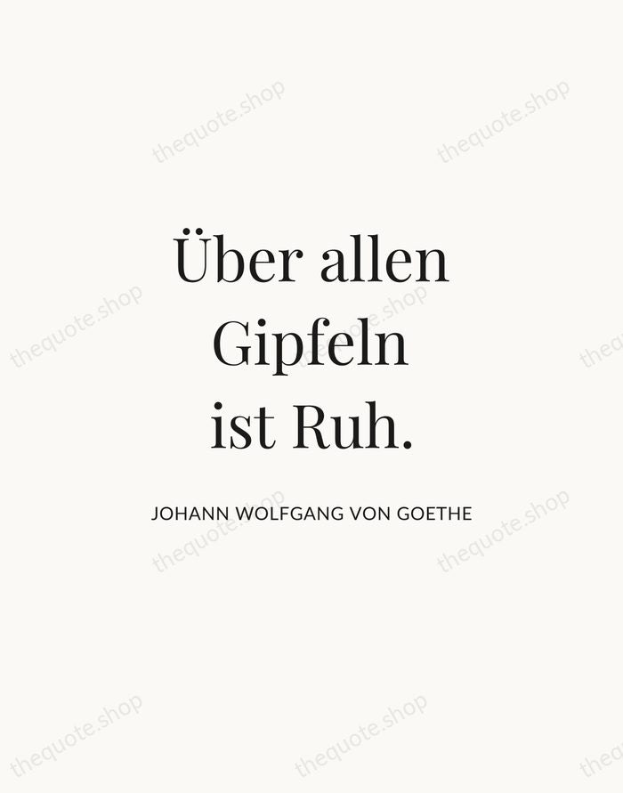 Über allen Gipfeln ist Ruh. — Johann Wolfgang von Goethe | Printable Wall Art — Atelier Serif