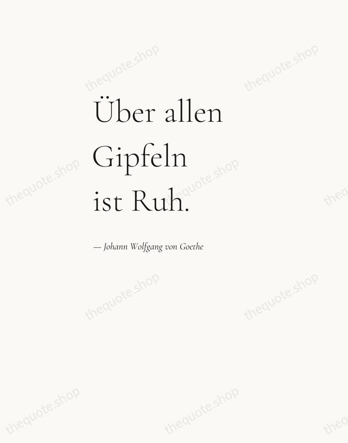 Über allen Gipfeln ist Ruh. — Johann Wolfgang von Goethe — Editorial Left Serif