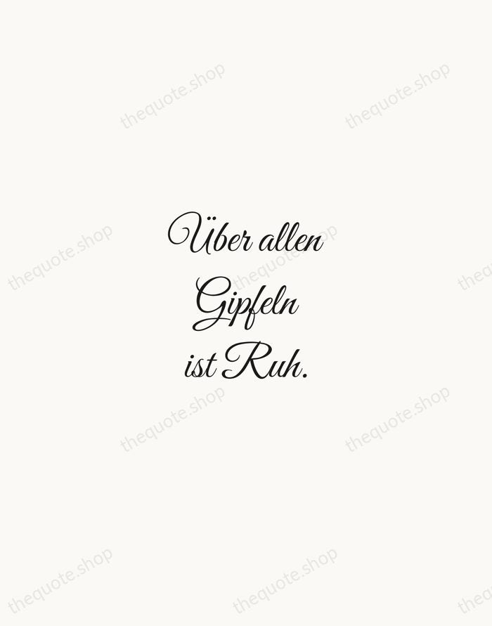 Über allen Gipfeln ist Ruh. — Johann Wolfgang von Goethe — Script Whisper