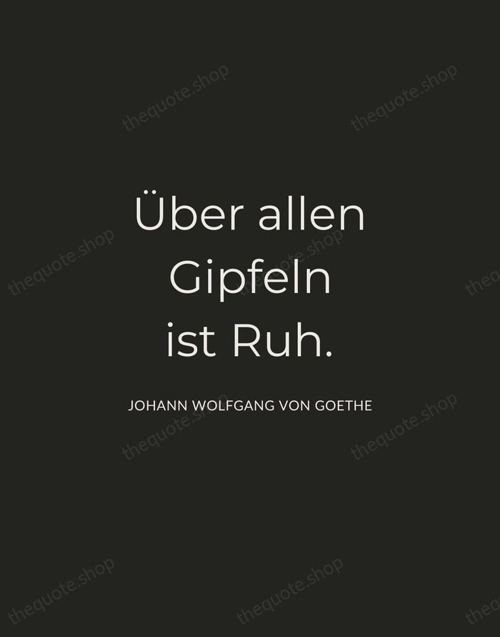 Über allen Gipfeln ist Ruh. — Johann Wolfgang von Goethe — Charcoal Sans