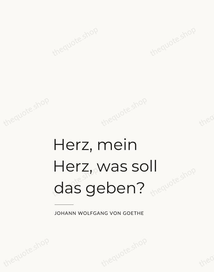 Herz, mein Herz, was soll das geben? — Johann Wolfgang von Goethe — Studio Left