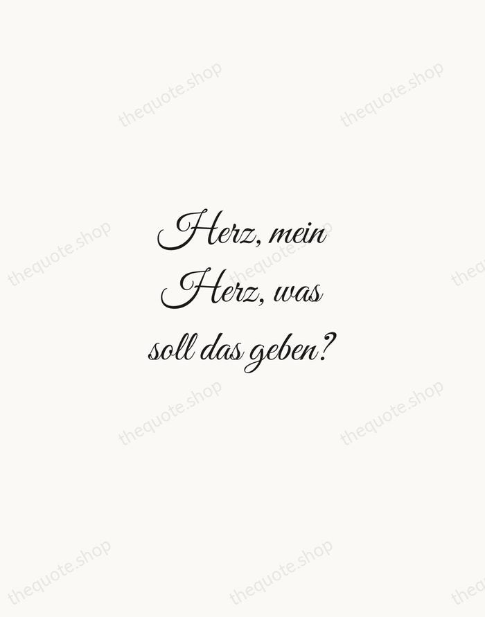Herz, mein Herz, was soll das geben? — Johann Wolfgang von Goethe — Script Whisper