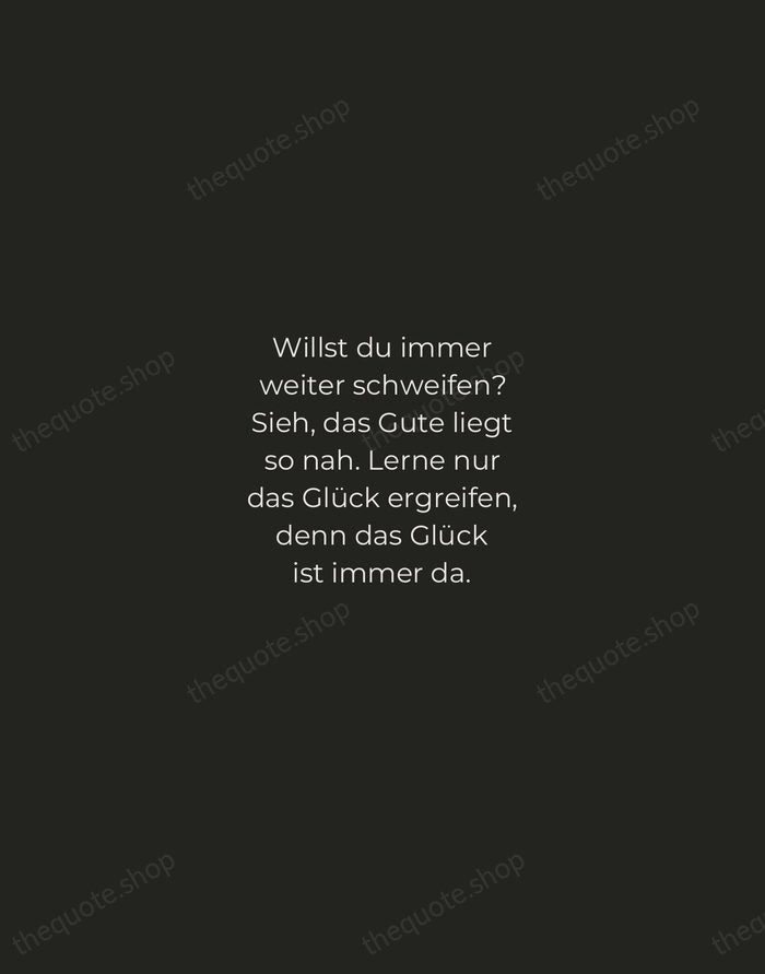 Willst du immer weiter schweifen? Sieh, das Gute liegt so nah. Lerne… — Johann Wolfgang von Goethe — Tracked Caps Unsigned