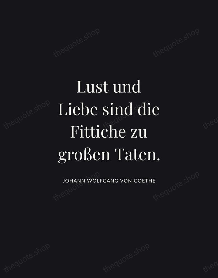 Lust und Liebe sind die Fittiche zu großen Taten. — Johann Wolfgang von Goethe | Printable Wall Art — Midnight Serif