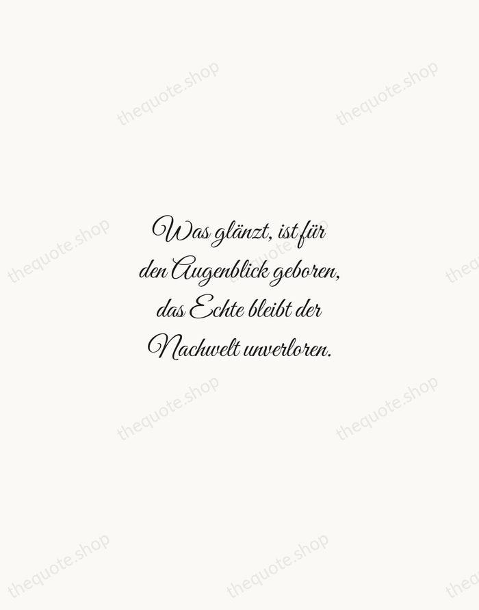 Was glänzt, ist für den Augenblick geboren, das Echte bleibt der Nachwelt… — Johann Wolfgang von Goethe — Script Whisper