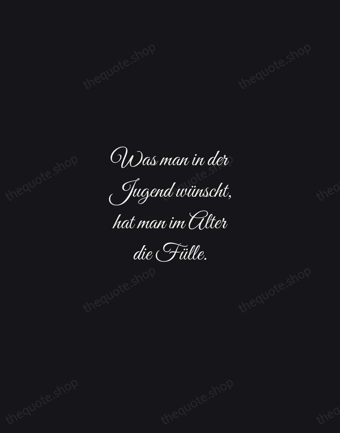 Was man in der Jugend wünscht, hat man im Alter die Fülle. — Johann Wolfgang von Goethe — Night Script