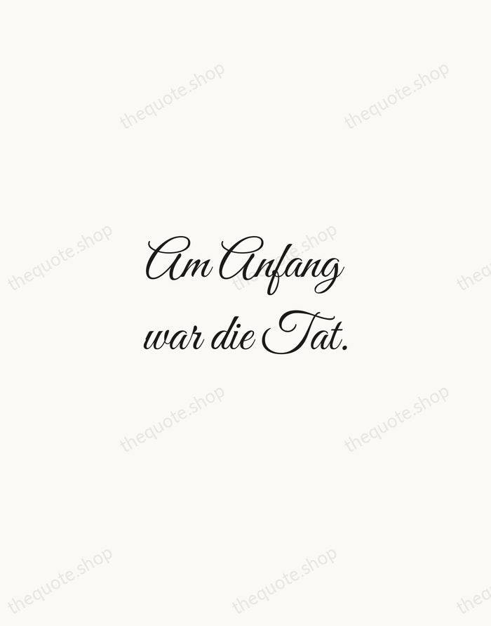 Am Anfang war die Tat. — Johann Wolfgang von Goethe — Script Whisper