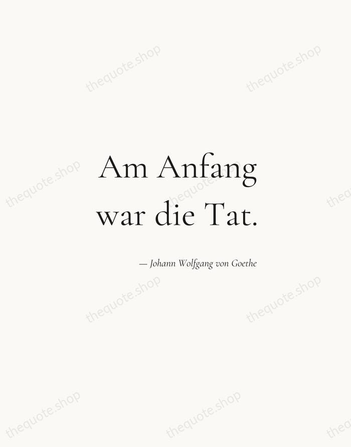 Am Anfang war die Tat. — Johann Wolfgang von Goethe — Soft Serif Right