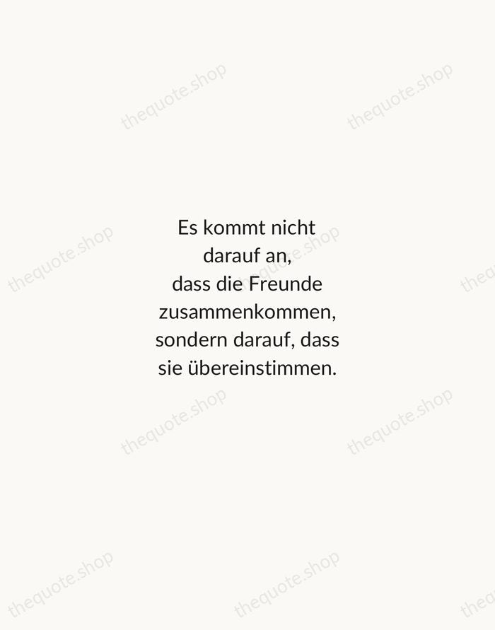 Es kommt nicht darauf an, dass die Freunde zusammenkommen, sondern darauf, dass… — Johann Wolfgang von Goethe — Minimal Unsigned