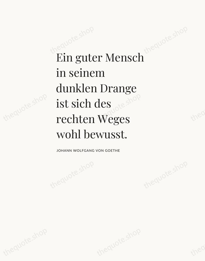 Ein guter Mensch in seinem dunklen Drange ist sich des rechten Weges… — Johann Wolfgang von Goethe — Asymmetric Left