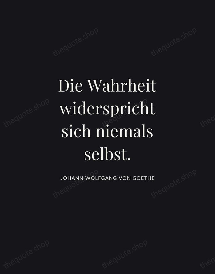 Die Wahrheit widerspricht sich niemals selbst. — Johann Wolfgang von Goethe | Printable Wall Art — Midnight Serif