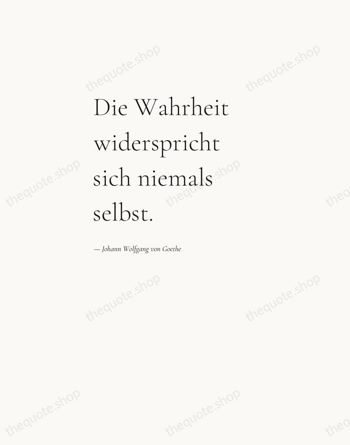Die Wahrheit widerspricht sich niemals selbst. — Johann Wolfgang von Goethe — Editorial Left Serif