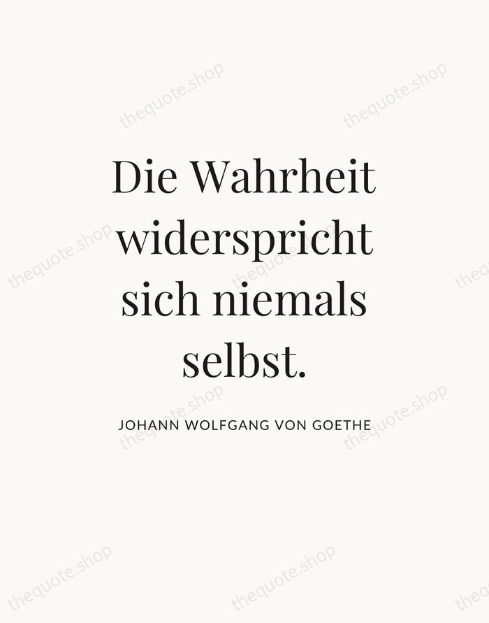 Die Wahrheit widerspricht sich niemals selbst. — Johann Wolfgang von Goethe — Statement Serif