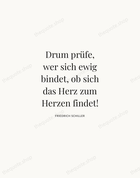 Drum prüfe, wer sich ewig bindet, ob sich das Herz zum Herzen… — Friedrich Schiller | Printable Wall Art — Atelier Serif