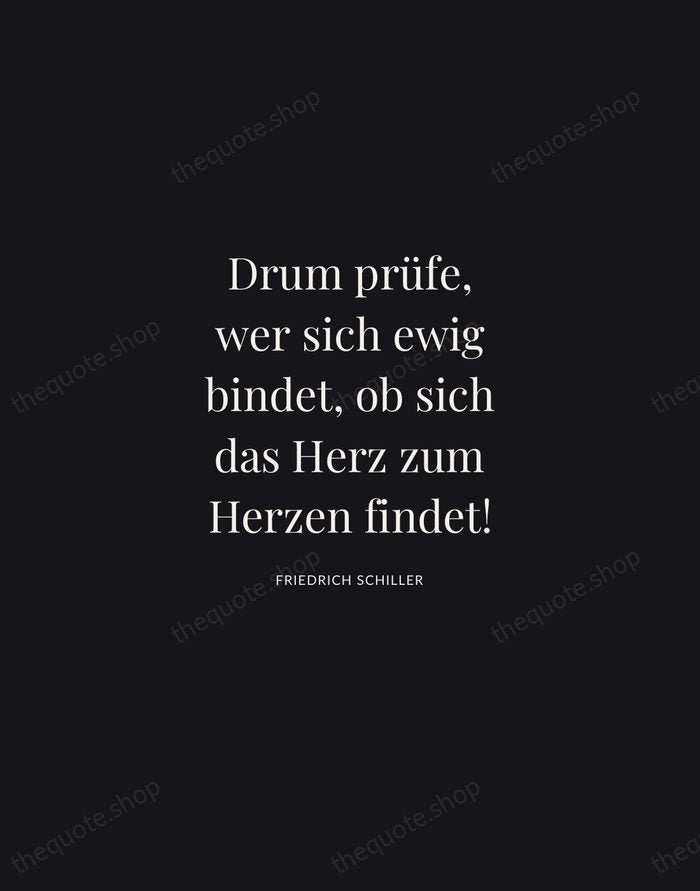 Drum prüfe, wer sich ewig bindet, ob sich das Herz zum Herzen… — Friedrich Schiller | Printable Wall Art — Midnight Serif