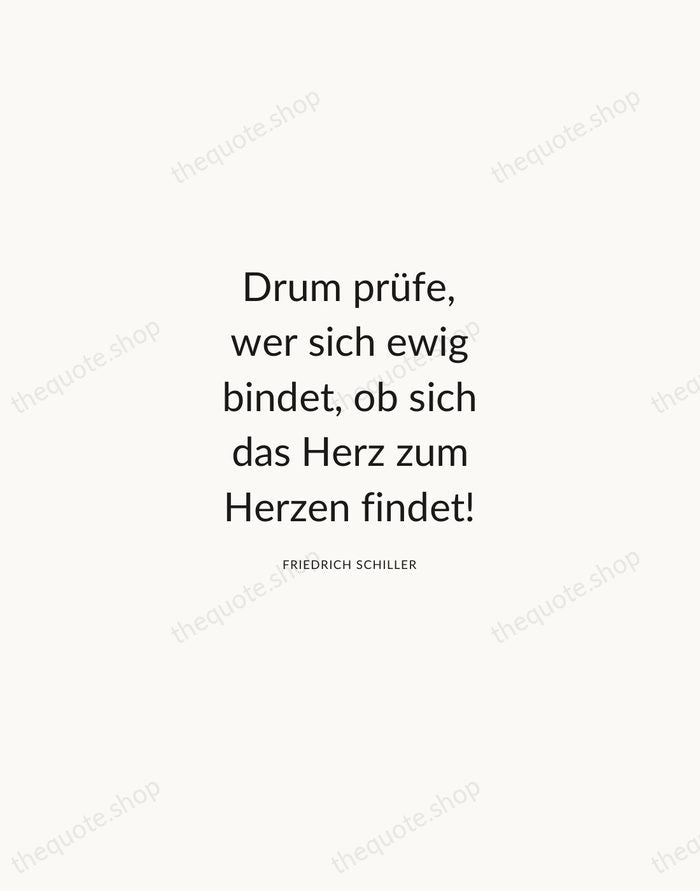 Drum prüfe, wer sich ewig bindet, ob sich das Herz zum Herzen… — Friedrich Schiller — Modern Sans Calm