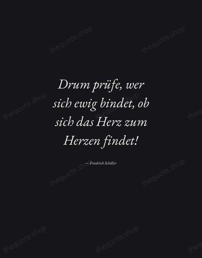 Drum prüfe, wer sich ewig bindet, ob sich das Herz zum Herzen… — Friedrich Schiller — Manuscript Italic