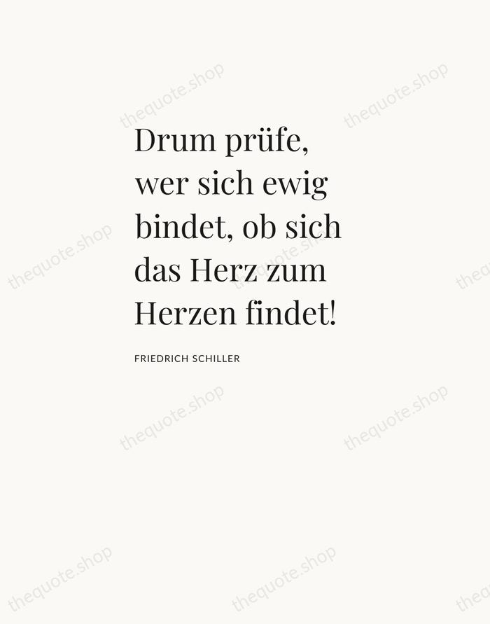 Drum prüfe, wer sich ewig bindet, ob sich das Herz zum Herzen… — Friedrich Schiller — Asymmetric Left