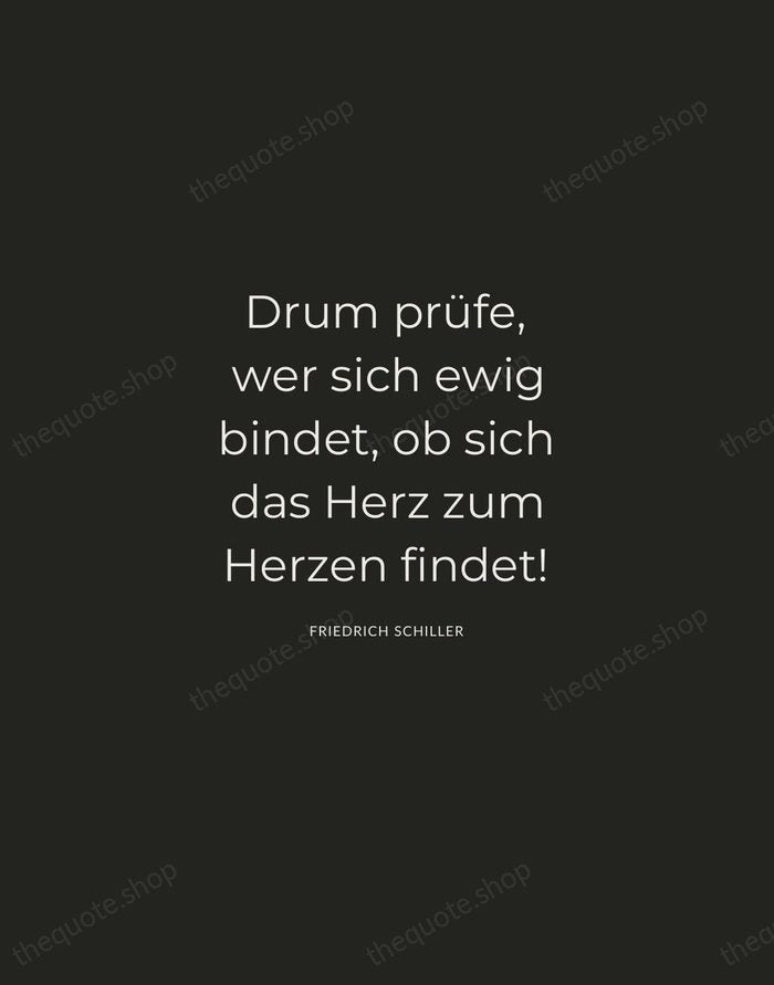 Drum prüfe, wer sich ewig bindet, ob sich das Herz zum Herzen… — Friedrich Schiller — Charcoal Sans