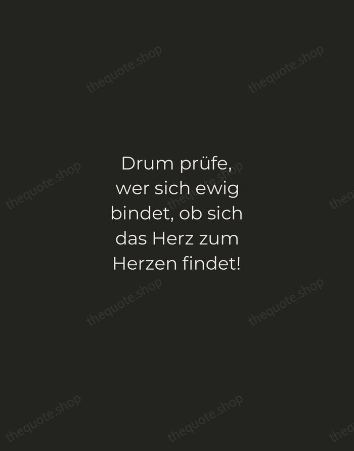 Drum prüfe, wer sich ewig bindet, ob sich das Herz zum Herzen… — Friedrich Schiller — Tracked Caps Unsigned