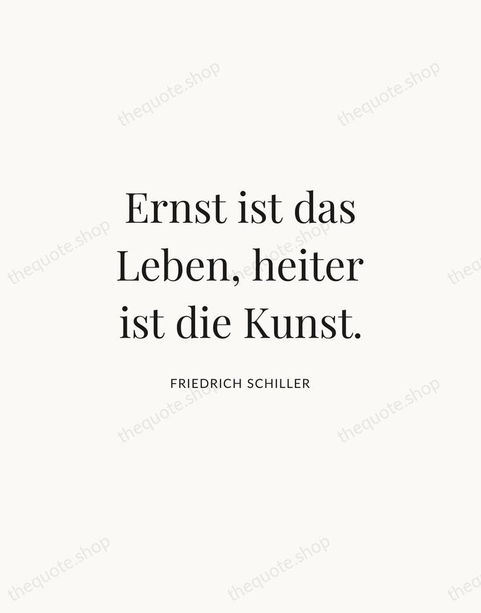 Ernst ist das Leben, heiter ist die Kunst. — Friedrich Schiller | Printable Wall Art — Atelier Serif