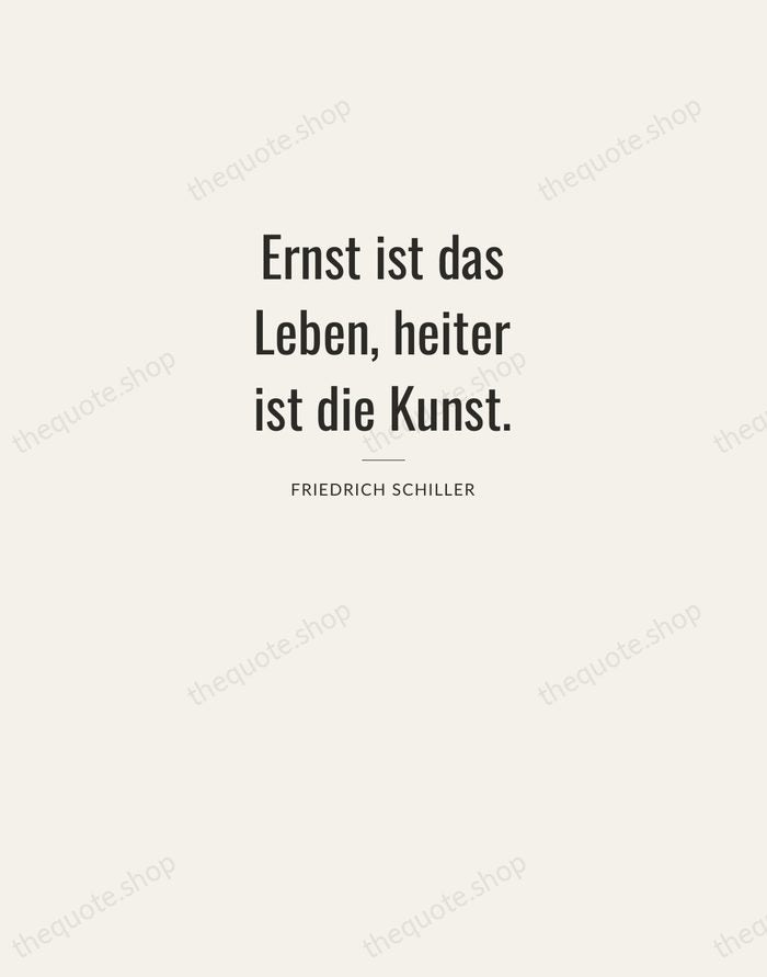 Ernst ist das Leben, heiter ist die Kunst. — Friedrich Schiller — Letterpress Caps