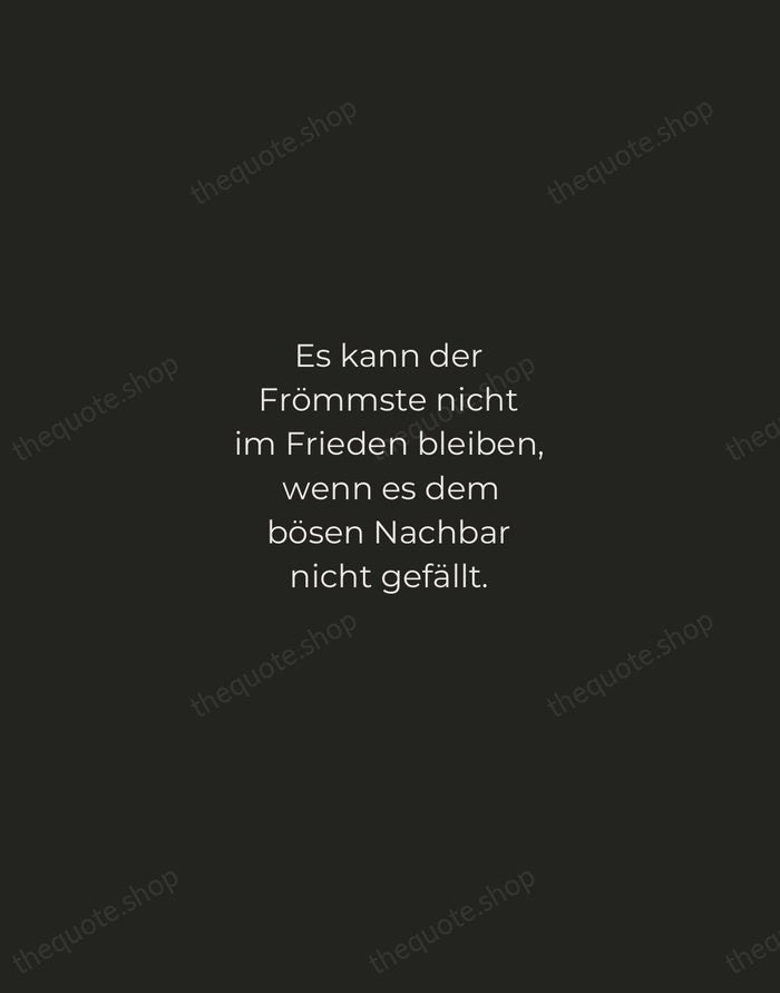Es kann der Frömmste nicht im Frieden bleiben, wenn es dem bösen… — Friedrich Schiller — Tracked Caps Unsigned