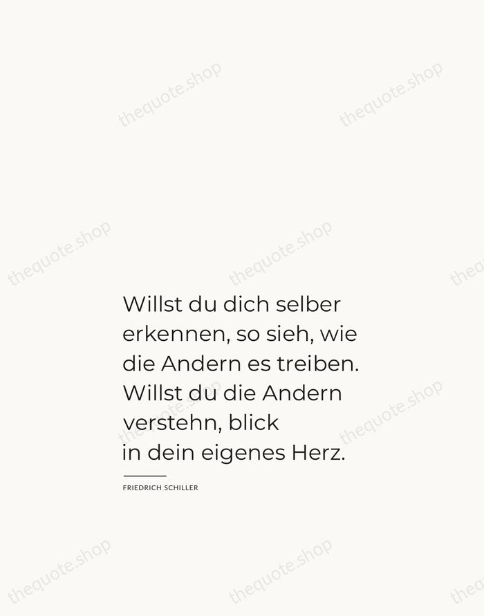 Willst du dich selber erkennen, so sieh, wie die Andern es treiben… — Friedrich Schiller — Studio Left