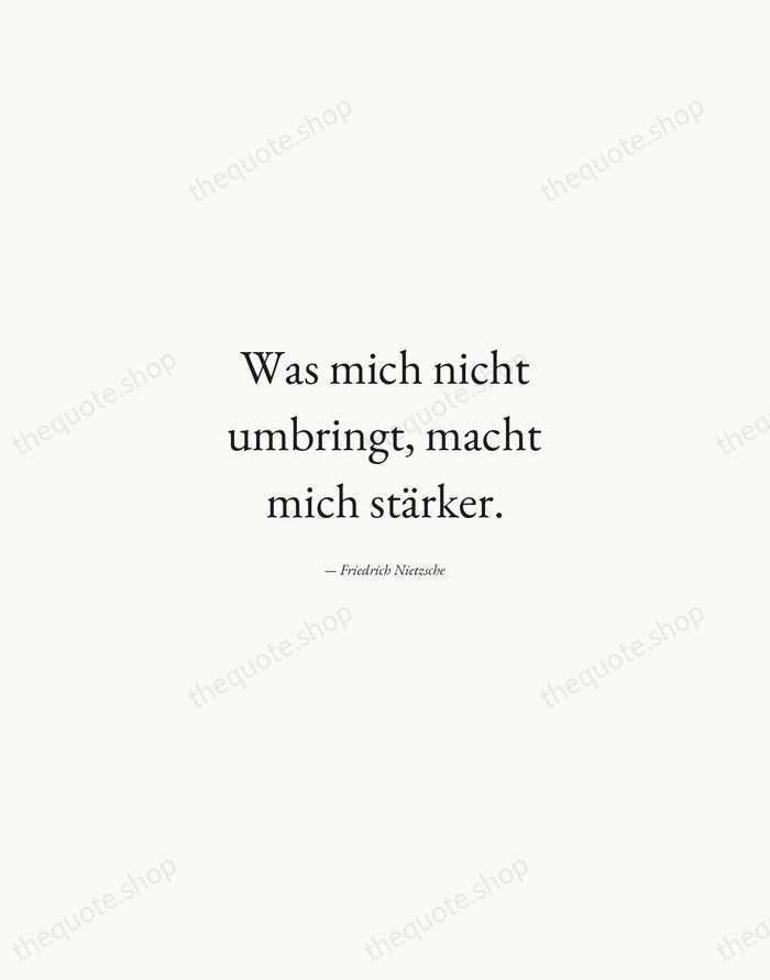 Was mich nicht umbringt, macht mich stärker. — Friedrich Nietzsche — Quiet Garamond