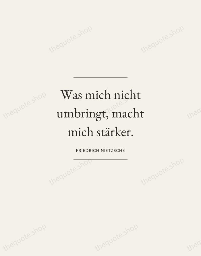 Was mich nicht umbringt, macht mich stärker. — Friedrich Nietzsche — Gallery Frame