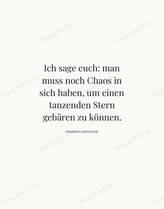 Ich sage euch: man muss noch Chaos in sich haben, um einen… — Friedrich Nietzsche | Printable Wall Art — Atelier Serif