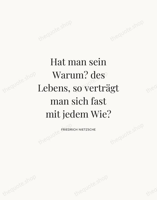 Hat man sein Warum? des Lebens, so verträgt man sich fast mit… — Friedrich Nietzsche | Printable Wall Art — Atelier Serif