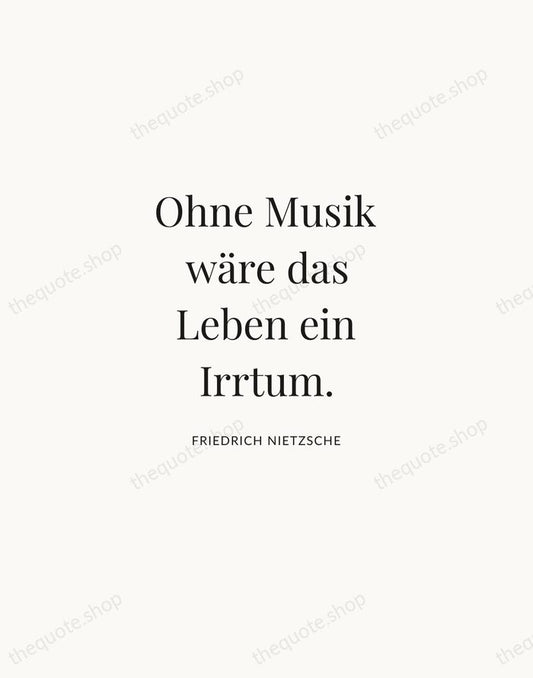 Ohne Musik wäre das Leben ein Irrtum. — Friedrich Nietzsche | Printable Wall Art — Atelier Serif