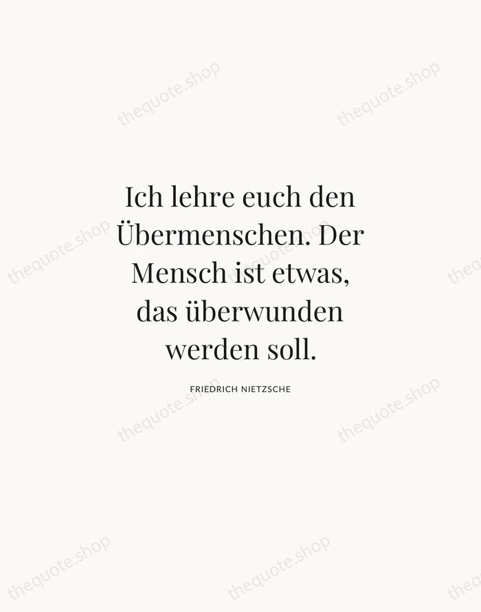 Ich lehre euch den Übermenschen. Der Mensch ist etwas, das überwunden werden… — Friedrich Nietzsche | Printable Wall Art — Atelier Serif