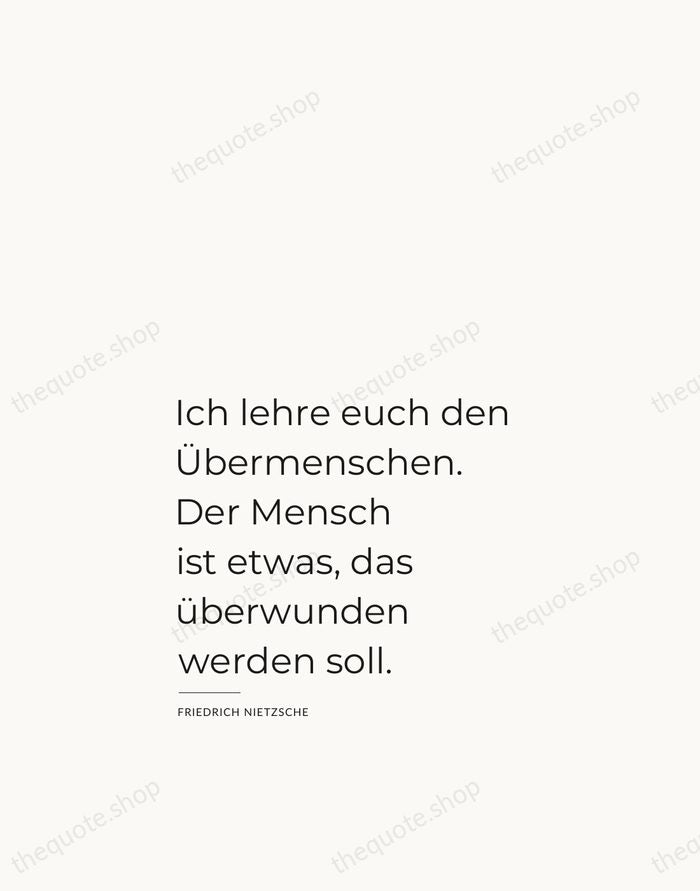 Ich lehre euch den Übermenschen. Der Mensch ist etwas, das überwunden werden… — Friedrich Nietzsche — Studio Left