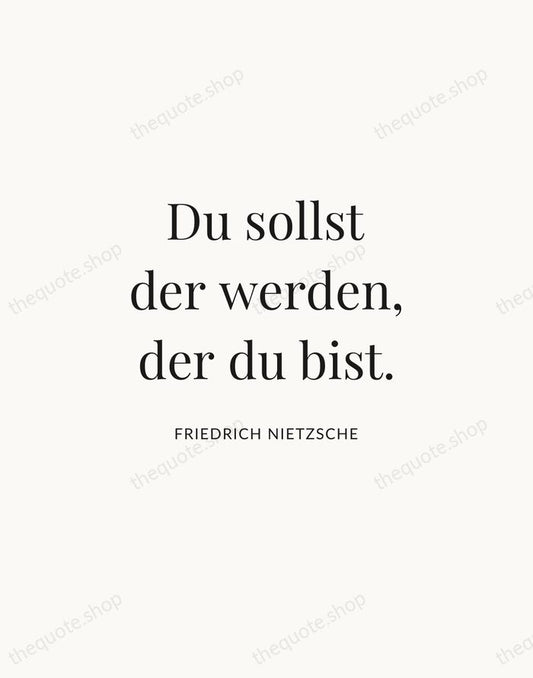 Du sollst der werden, der du bist. — Friedrich Nietzsche | Printable Wall Art — Atelier Serif