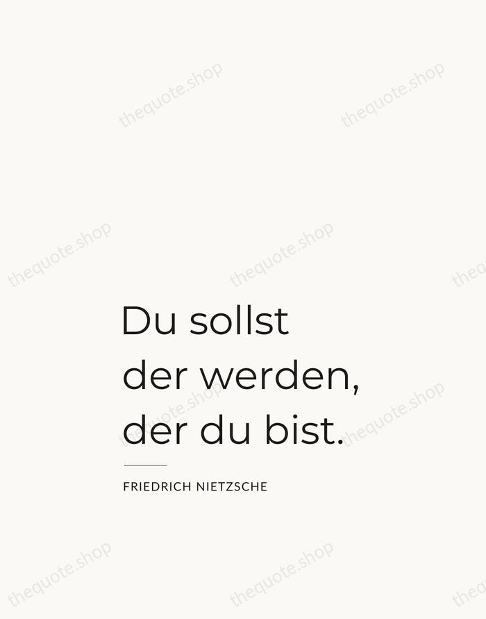 Du sollst der werden, der du bist. — Friedrich Nietzsche — Studio Left