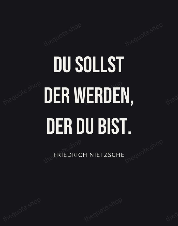 Du sollst der werden, der du bist. — Friedrich Nietzsche | Printable Wall Art — Poster Condensed
