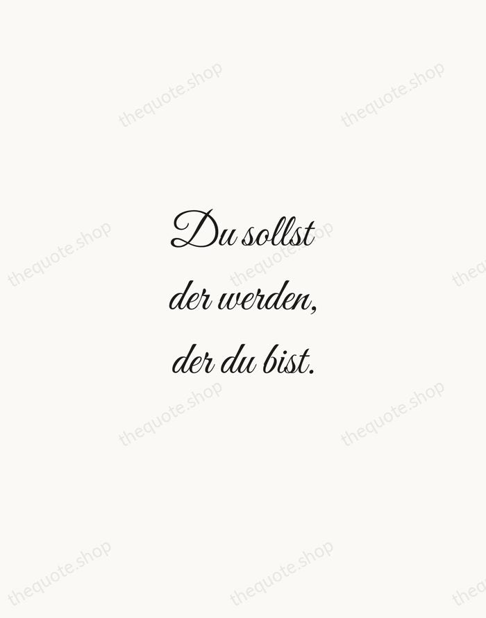 Du sollst der werden, der du bist. — Friedrich Nietzsche — Script Whisper